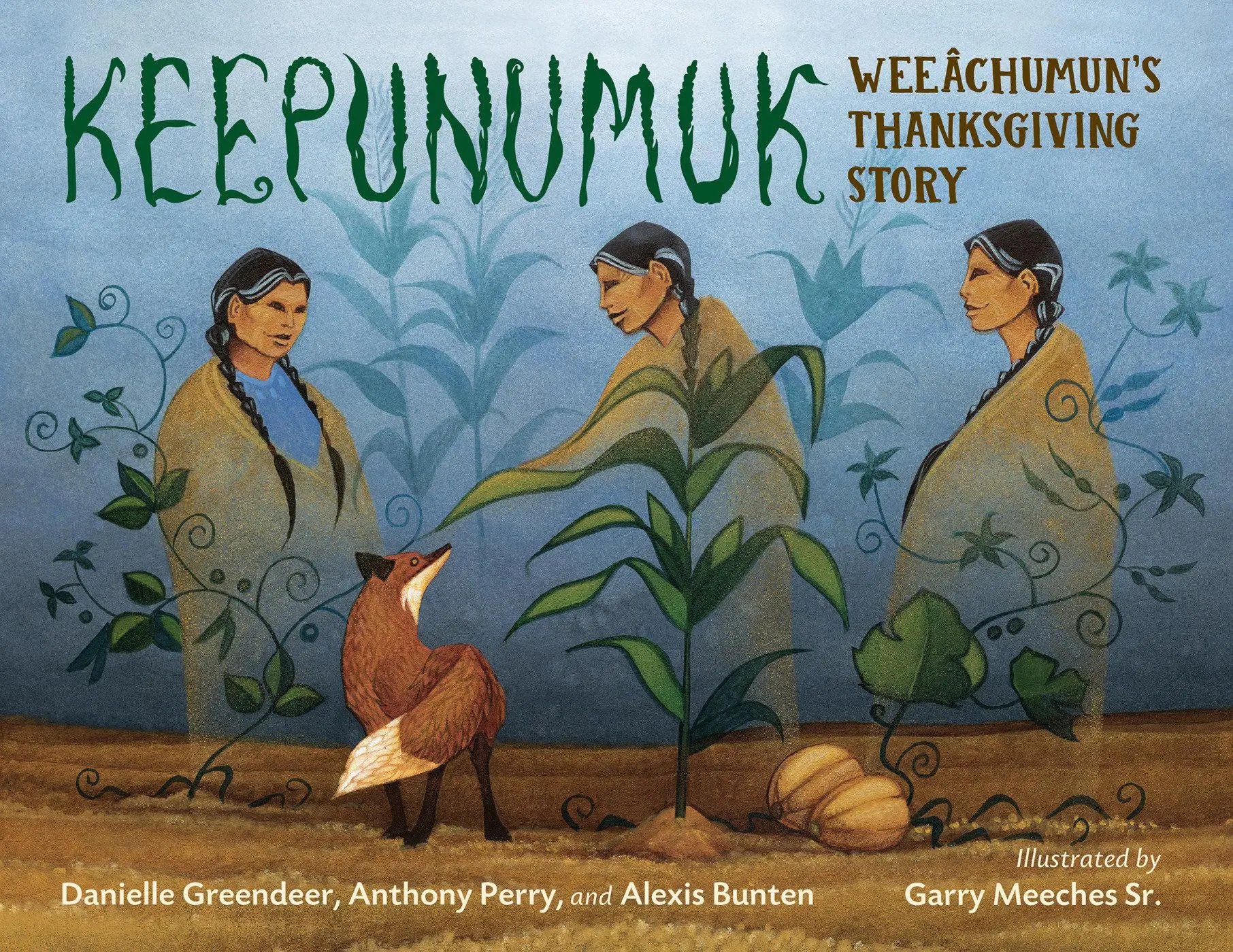 Cover: 9781623542900 | Keepunumuk | Weeâchumun's Thanksgiving Story | Greendeer (u. a.)