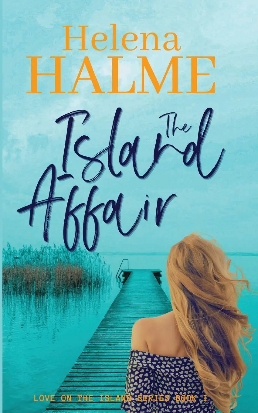 Cover: 9781916062900 | The Island Affair | Can one summer mend a broken heart? | Helena Halme