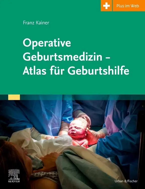 Cover: 9783437152900 | Operative Geburtsmedizin - Atlas für Geburtshilfe | Franz Kainer