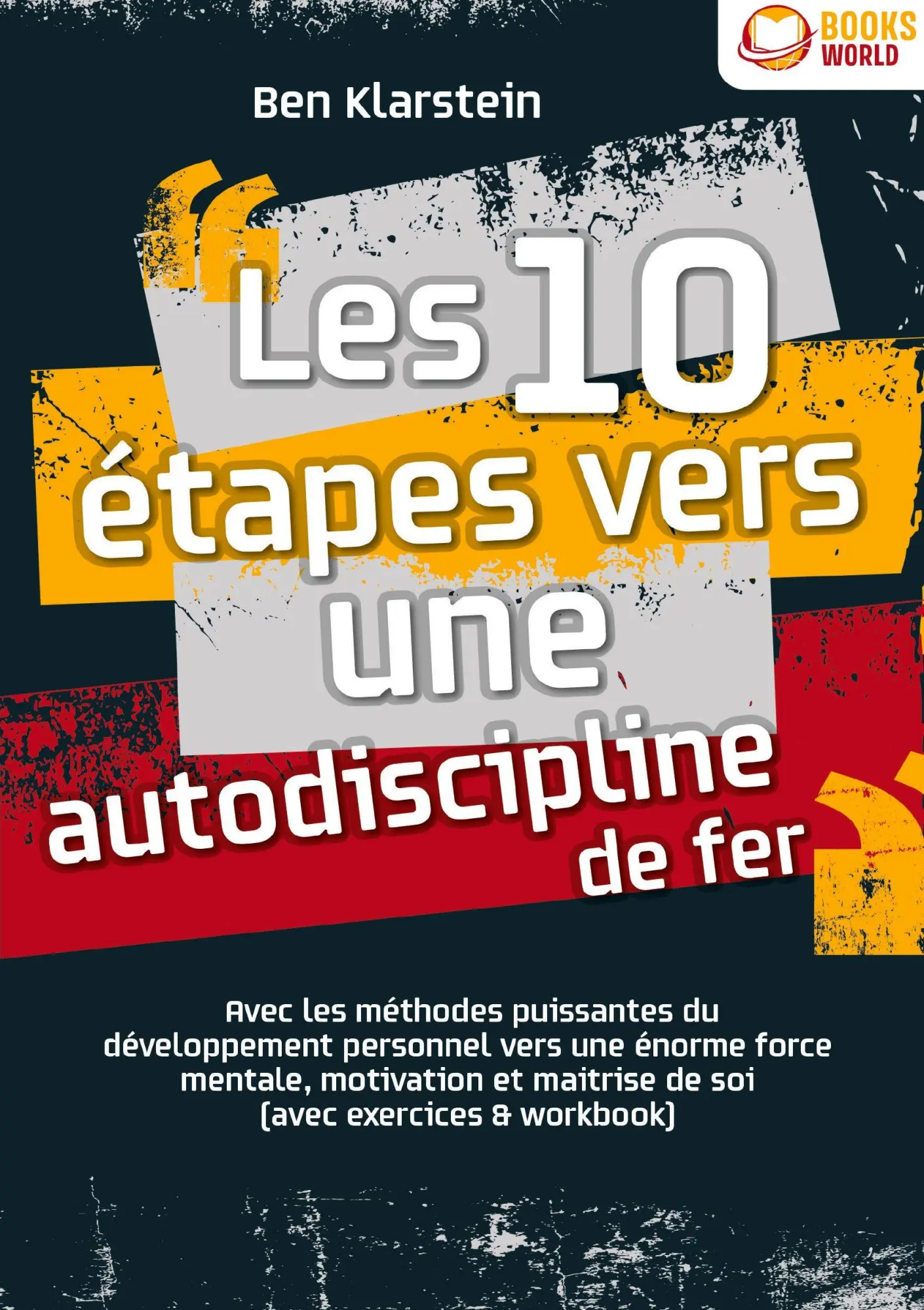 Cover: 9783691042900 | Les 10 étapes vers une autodiscipline de fer | Ben Klarstein | Buch