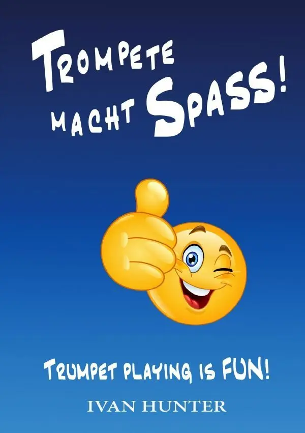 Cover: 9783757542900 | Trompete macht SPASS! | Trumpet playing is FUN!. DE | Ivan Hunter
