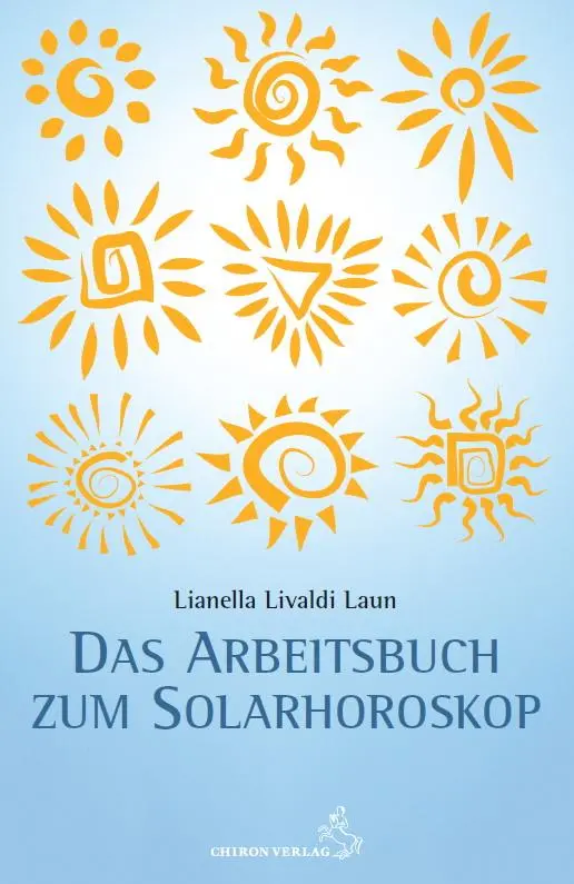 Cover: 9783899972900 | Arbeitsbuch zum Solarhoroskop | Lianella Livaldi Laun | Taschenbuch