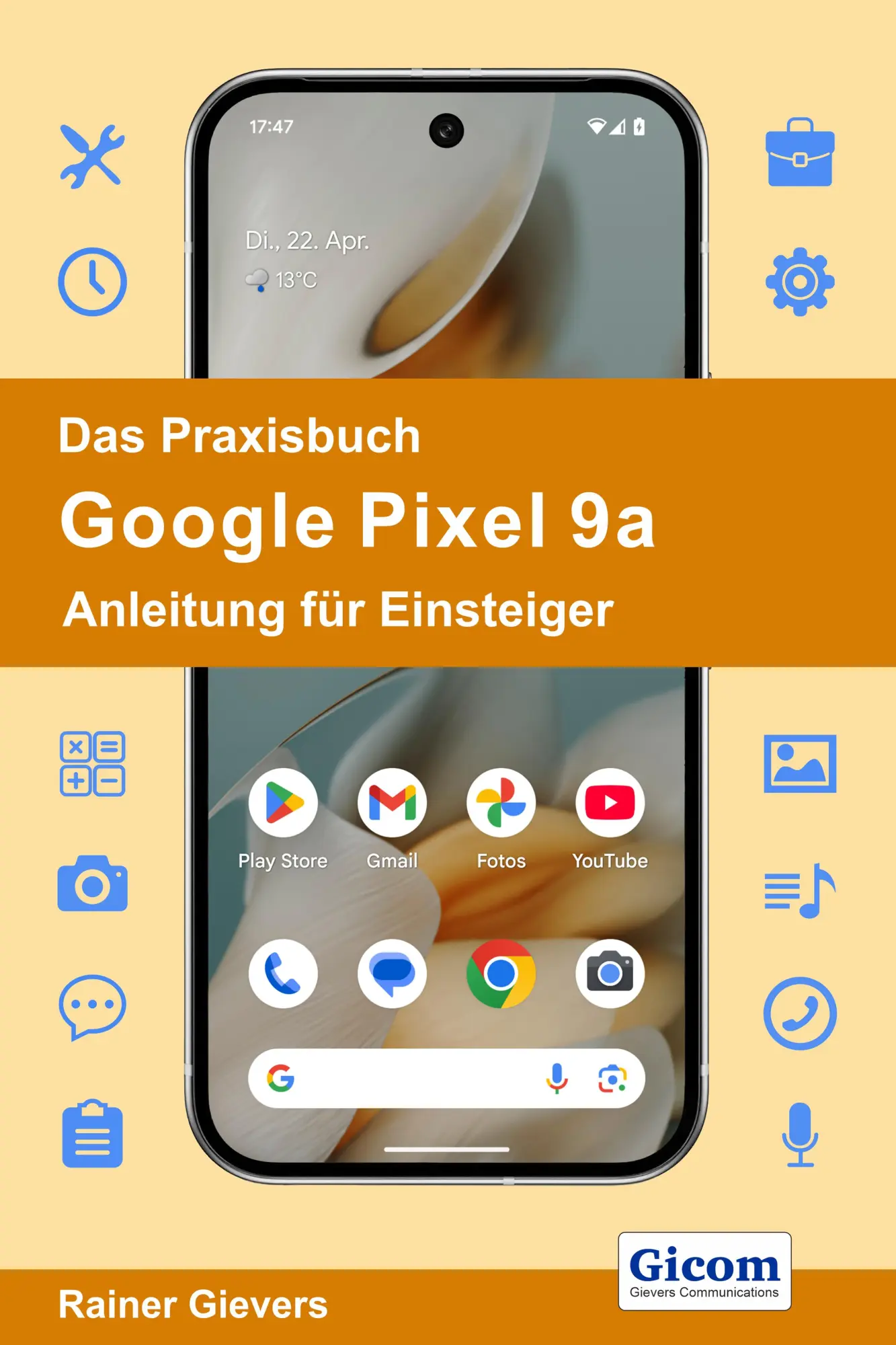 Cover: 9783964692900 | Das Praxisbuch Google Pixel 9a - Anleitung für Einsteiger | Gievers