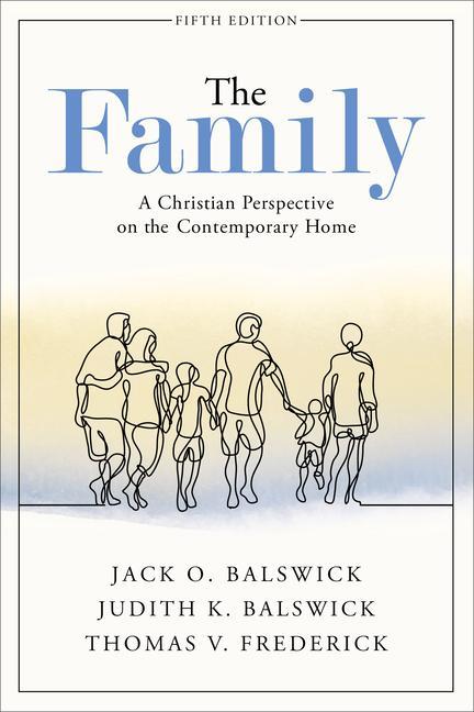 Cover: 9781540963000 | The Family | A Christian Perspective on the Contemporary Home | Buch