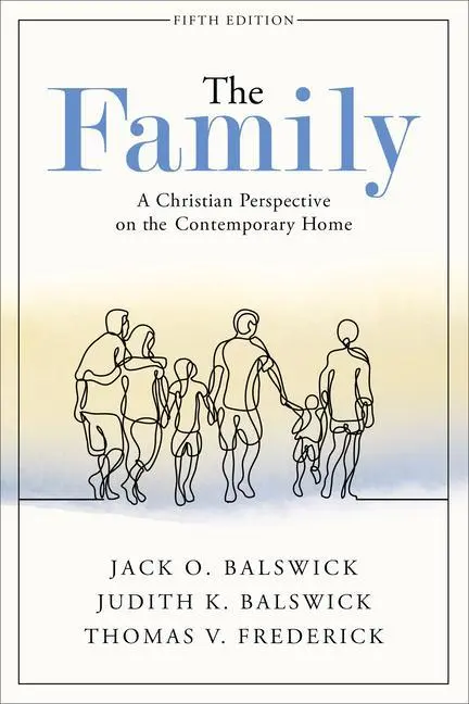 Cover: 9781540963000 | The Family | A Christian Perspective on the Contemporary Home | Buch
