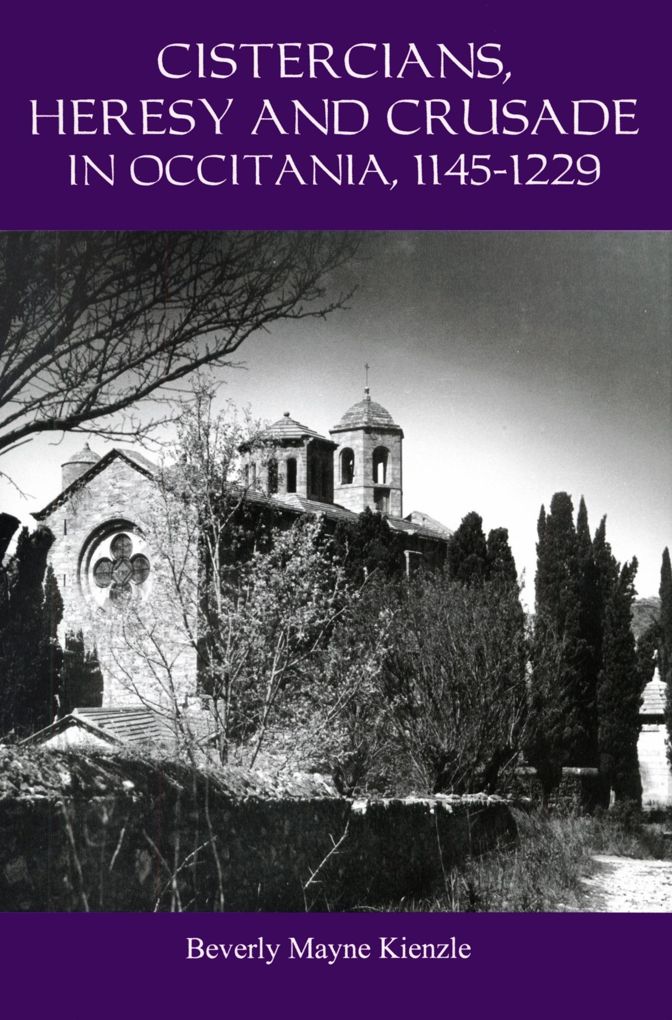 Cover: 9781903153000 | Cistercians, Heresy and Crusade in Occitania, 1145-1229 | Kienzle