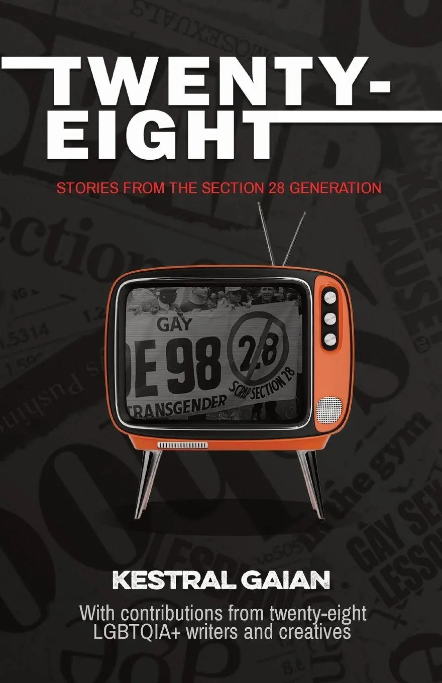 Cover: 9781915893000 | Twenty-Eight | Stories from the Section 28 Generation | Kestral Gaian