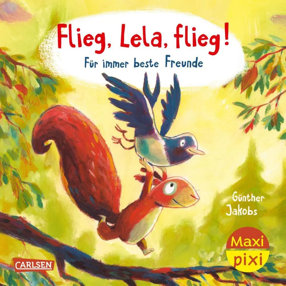 Cover: 9783551033000 | Maxi Pixi 392: Flieg, Lela, flieg! Für immer beste Freunde | Jakobs