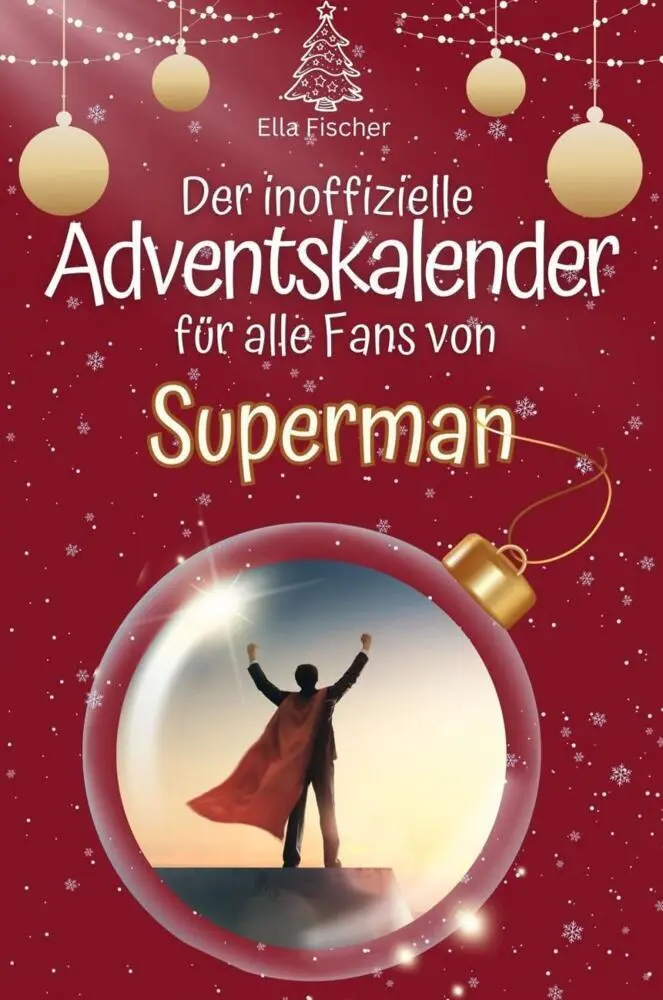 Cover: 9783759103000 | Der inoffizielle Adventskalender für alle Fans von Superman | Fischer