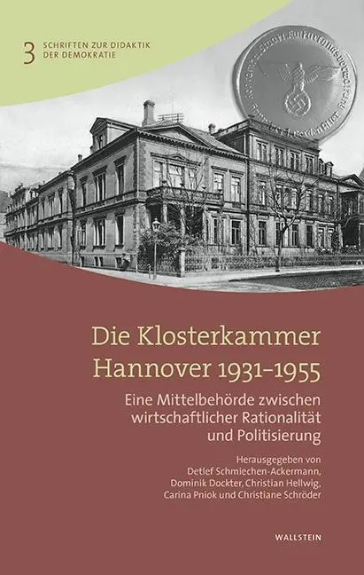 Cover: 9783835333000 | Die Klosterkammer Hannover 1931-1955 | Detlef Schmiechen-Ackermann