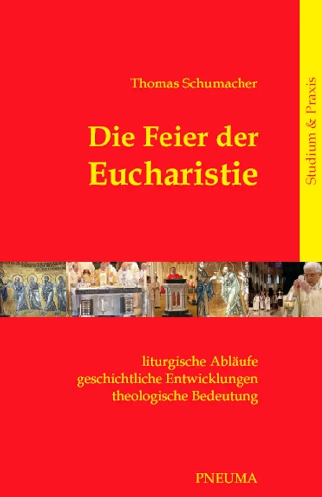 Cover: 9783942013000 | Die Feier der Eucharistie | Thomas Schumacher | Taschenbuch | Deutsch