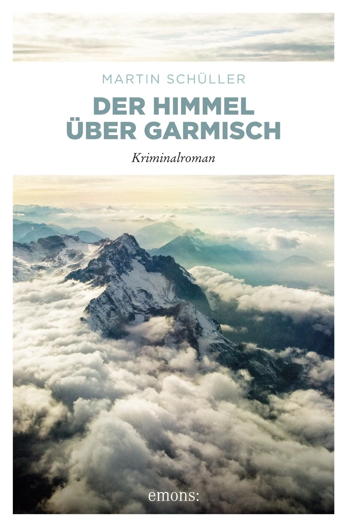 Cover: 9783954513000 | Der Himmel über Garmisch | Kriminalroman | Martin Schüller | Buch