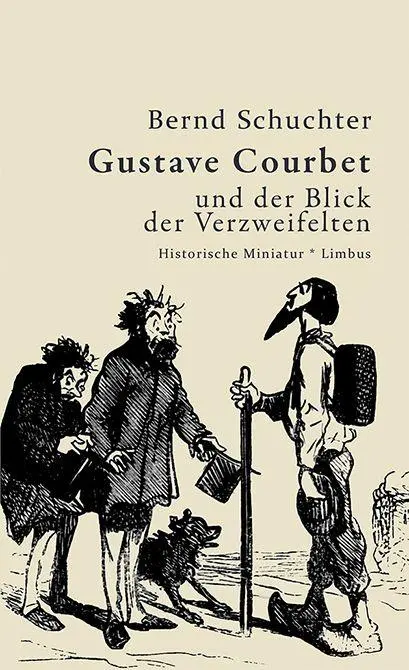 Cover: 9783990393000 | Gustav Courbet und der Blick der Verzweifelten | Historische Miniatur
