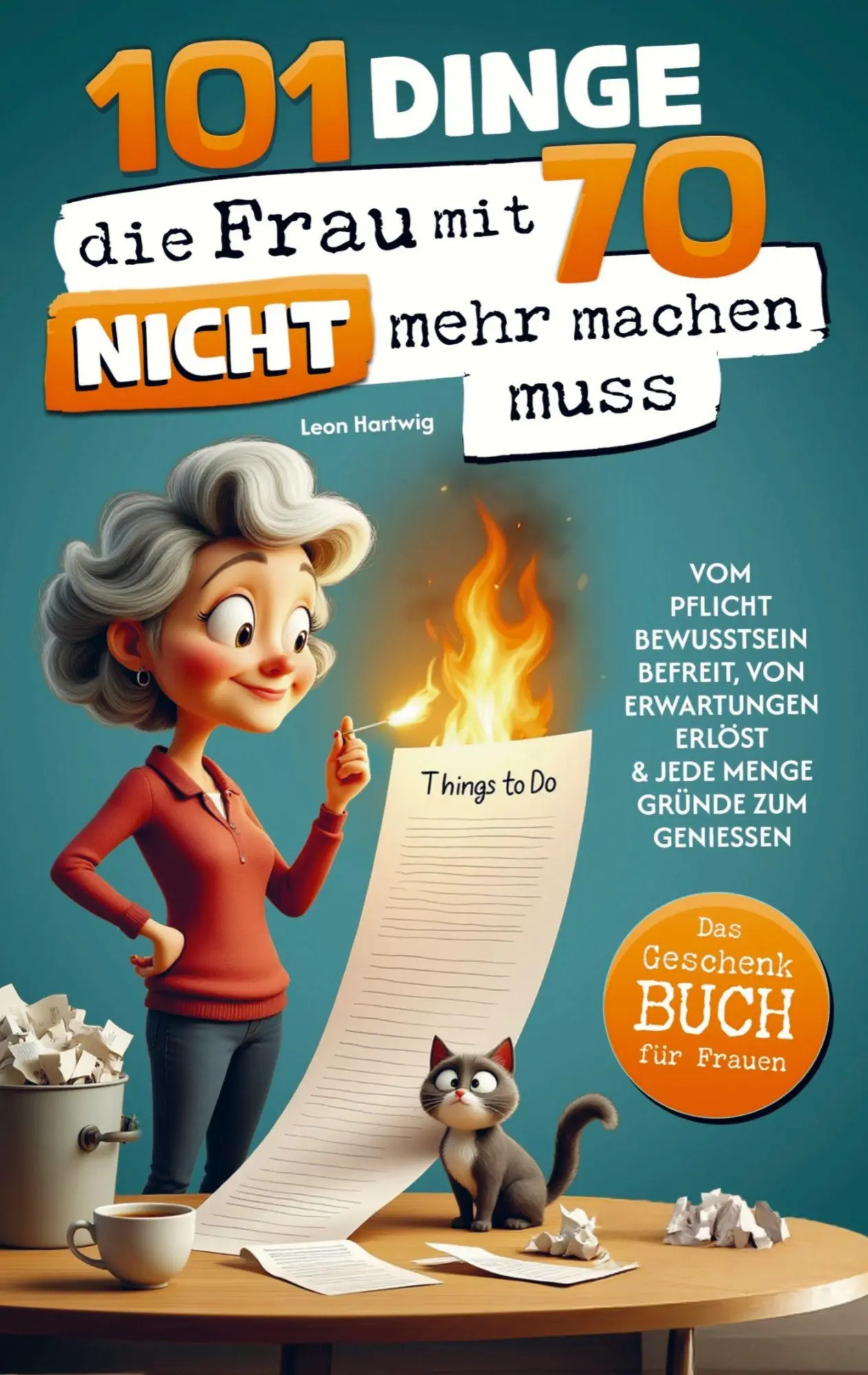 Cover: 9789925823000 | 101 Dinge, die du mit 70 endlich nicht mehr machen musst | Hartwig