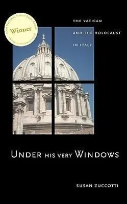 Cover: 9780300093100 | Zuccotti, S: Under his Very Windows - The Vatican &amp; the Holo | Buch