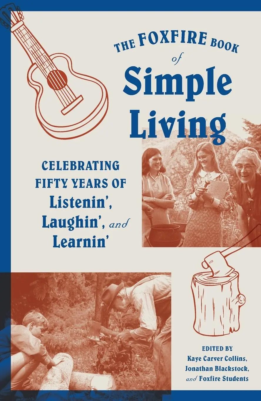 Cover: 9780804173100 | The Foxfire Book of Simple Living | Inc. Foxfire Fund | Taschenbuch