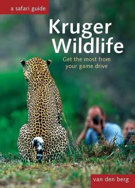 Cover: 9781776433100 | Kruger Wildlife | Get the Most from Your Game Drive | Berg (u. a.)