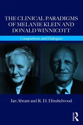 Cover: 9781782203100 | The Clinical Paradigms of Melanie Klein and Donald Winnicott | Buch