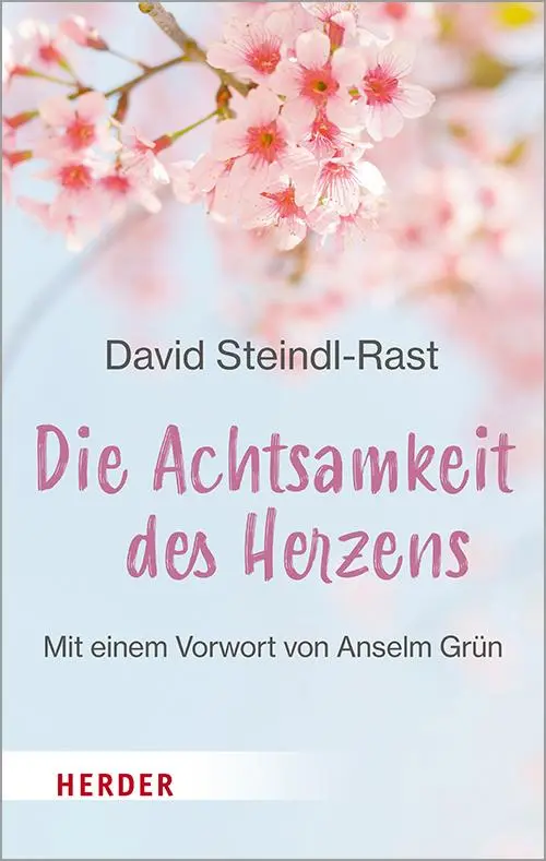 Cover: 9783451033100 | Die Achtsamkeit des Herzens | David Steindl-Rast | Taschenbuch | 2021