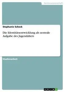 Cover: 9783638793100 | Die Identitätsentwicklung als zentrale Aufgabe des Jugendalters | Buch