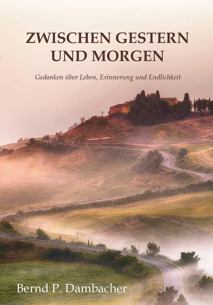 Cover: 9783758103100 | Zwischen gestern und morgen | Bernd P. Dambacher | Taschenbuch | 2026