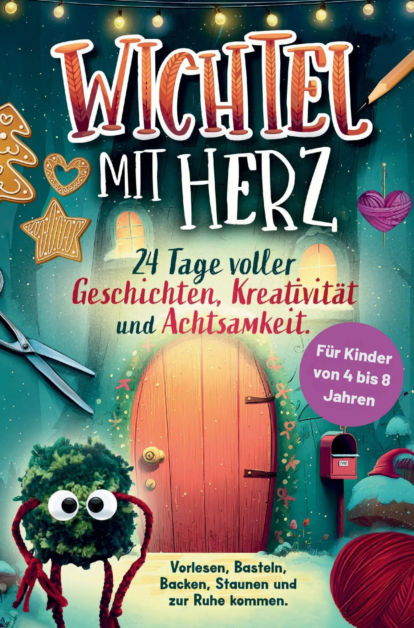 Cover: 9783903563100 | Wichtel mit Herz: 24 Tage voller Geschichten, Kreativität und...