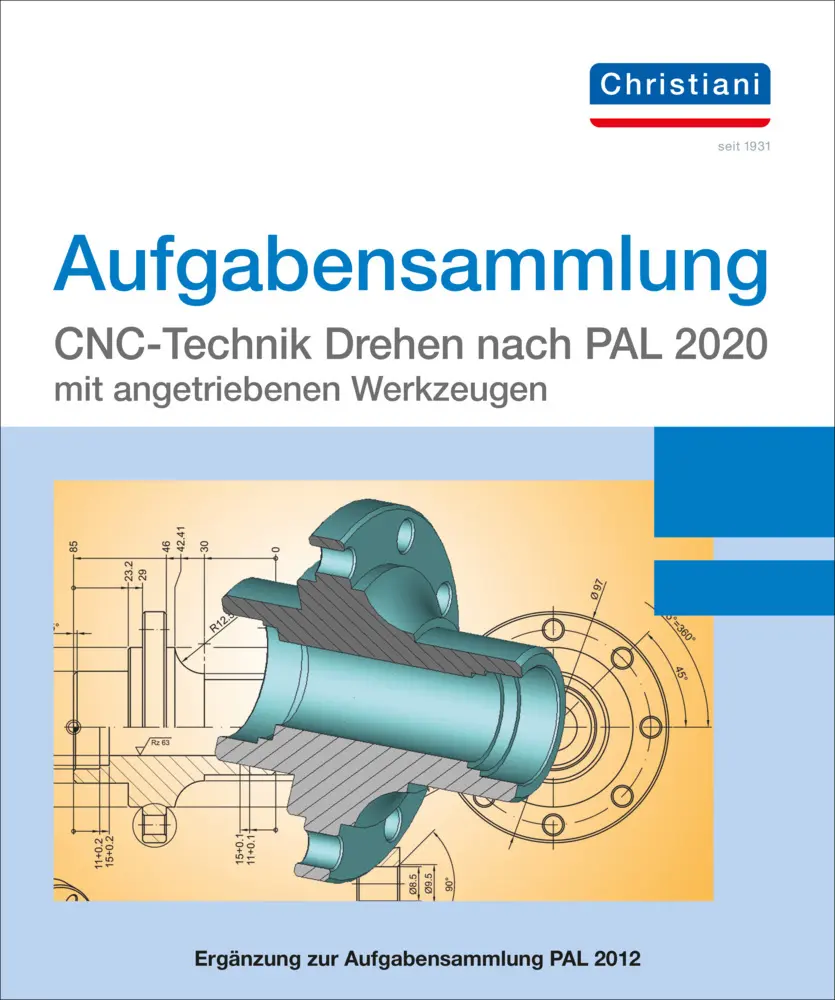 Cover: 9783958633100 | Aufgabensammlung CNC-Technik Drehen nach PAL 2020 mit angetriebenen...