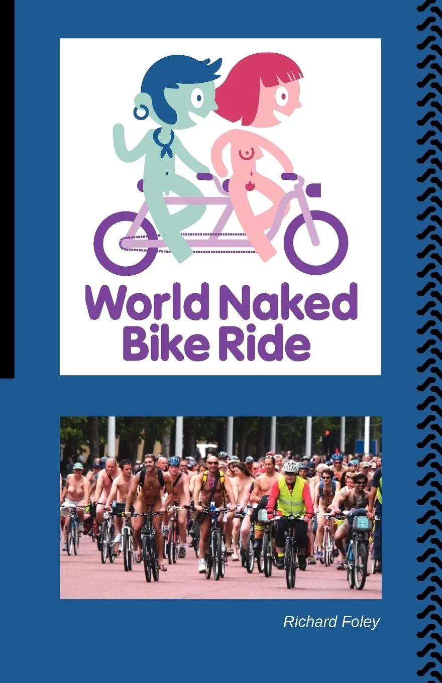 Cover: 9780957243200 | The World Naked Bike Ride | Richard Foley | Taschenbuch | Englisch