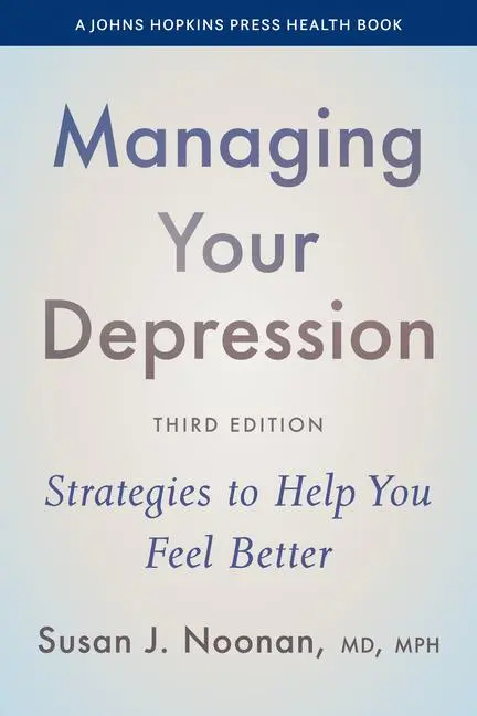Cover: 9781421453200 | Managing Your Depression | Strategies to Help You Feel Better | Noonan