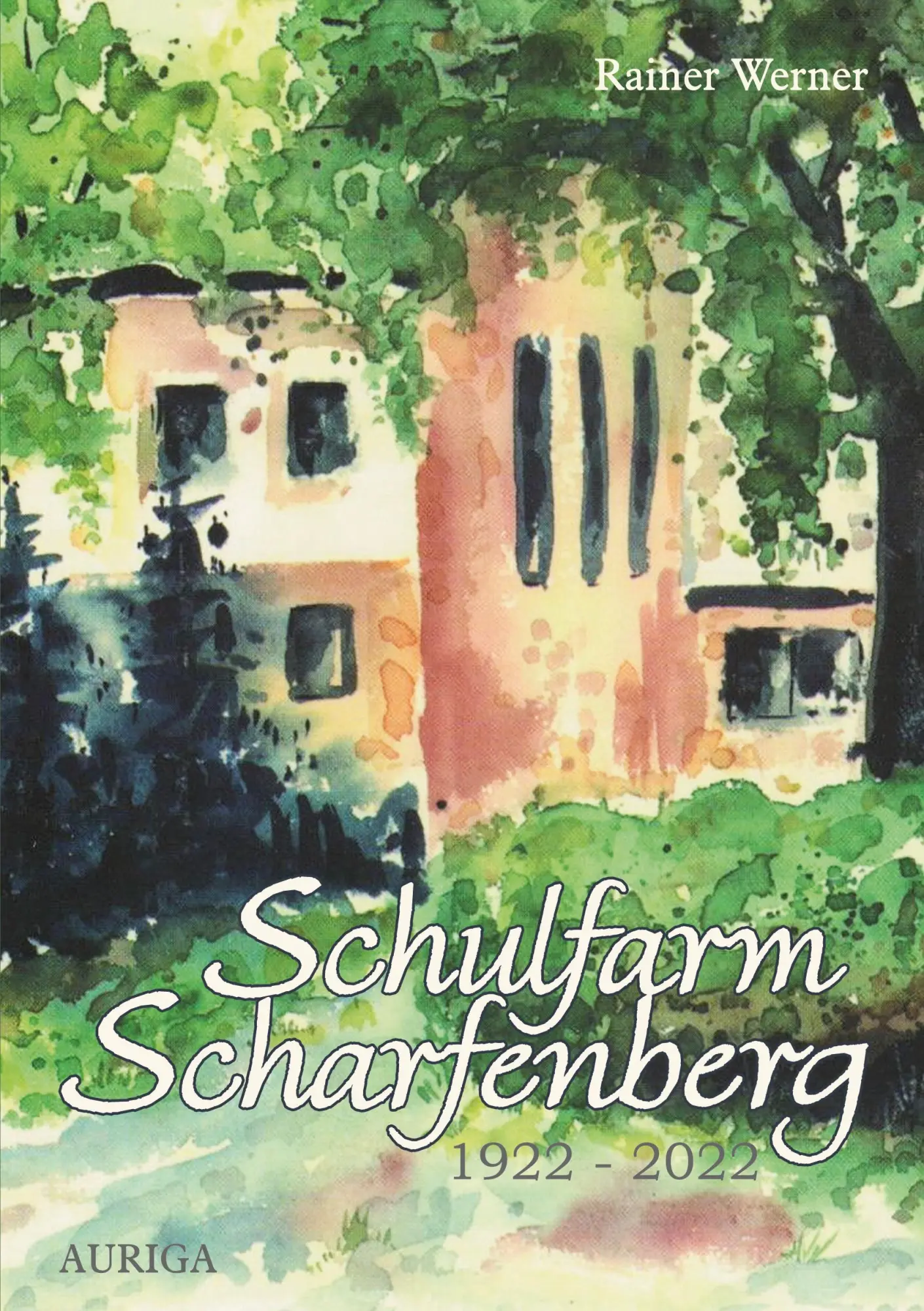 Cover: 9783754373200 | Schulfarm Scharfenberg 1922-2022 | Rainer Werner | Taschenbuch | 2021
