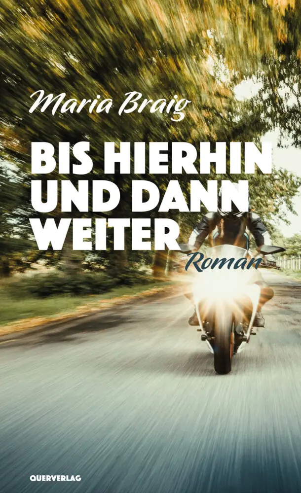 Cover: 9783896563200 | Bis hierhin und dann weiter | Roman | Maria Braig | Taschenbuch | 2022
