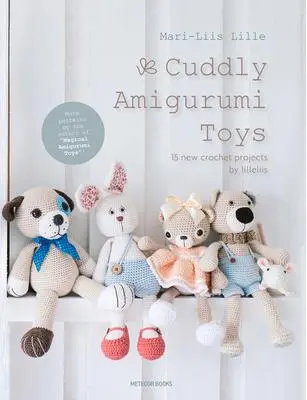 Cover: 9789491643200 | Cuddly Amigurumi Toys | 15 New Crochet Projects by Lilleliis | Lille