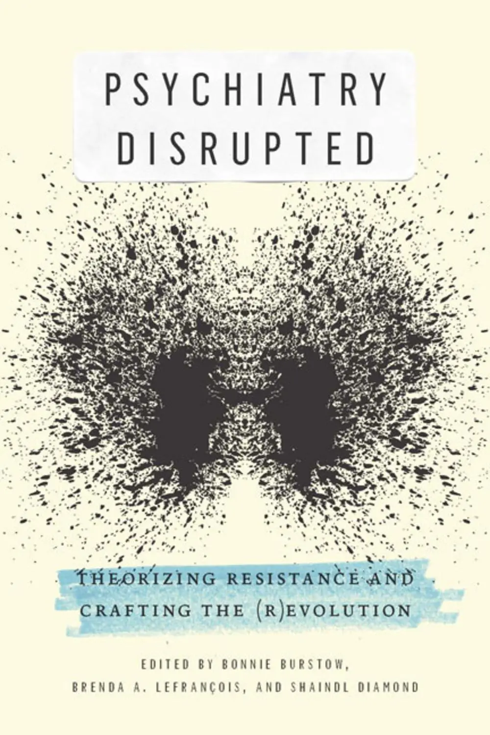Cover: 9780773543300 | Psychiatry Disrupted: Theorizing Resistance and Crafting the...