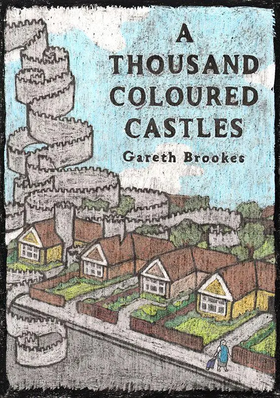 Cover: 9780993563300 | A Thousand Coloured Castles | Gareth Brookes | Buch | Gebunden | 2017