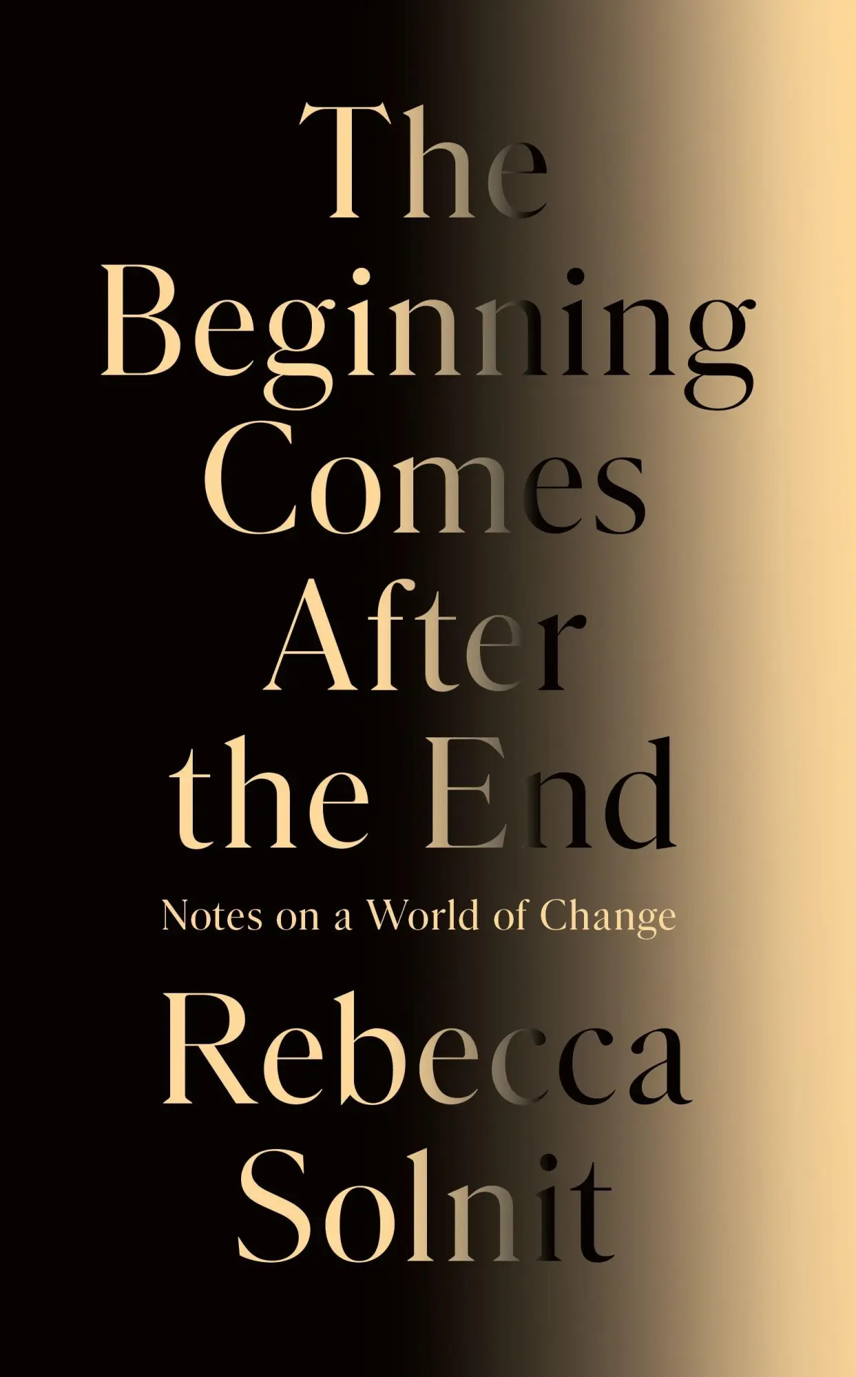 Cover: 9781803513300 | The Beginning Comes After the End | Notes on a World of Change | Buch