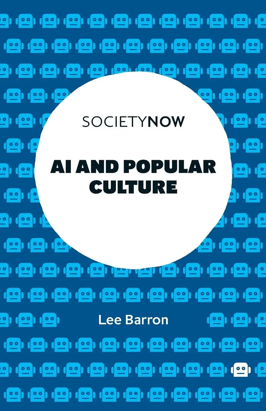 Cover: 9781803823300 | AI and Popular Culture | Lee Barron | Taschenbuch | Englisch | 2022