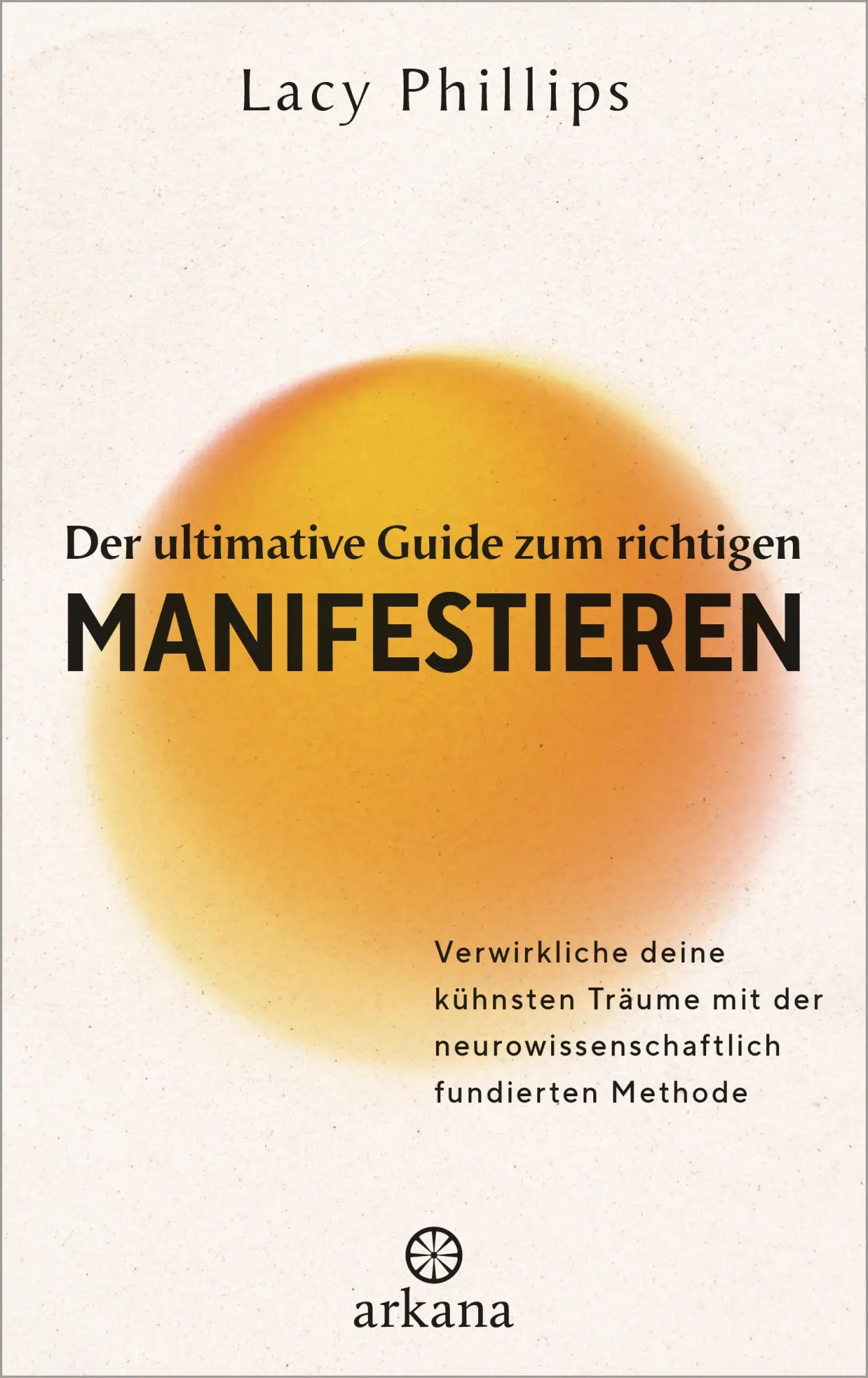 Cover: 9783442343300 | Der ultimative Guide zum richtigen Manifestieren | Lacy Phillips