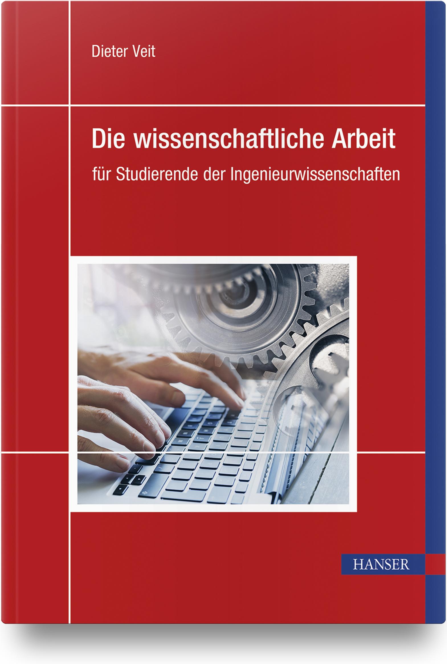 Cover: 9783446473300 | Die wissenschaftliche Arbeit | Dieter Veit | Taschenbuch | X | Deutsch