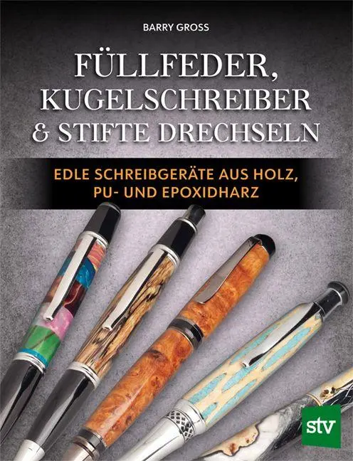Cover: 9783702023300 | Füllfeder, Kugelschreiber &amp; Stifte drechseln | Barry Gross | Buch