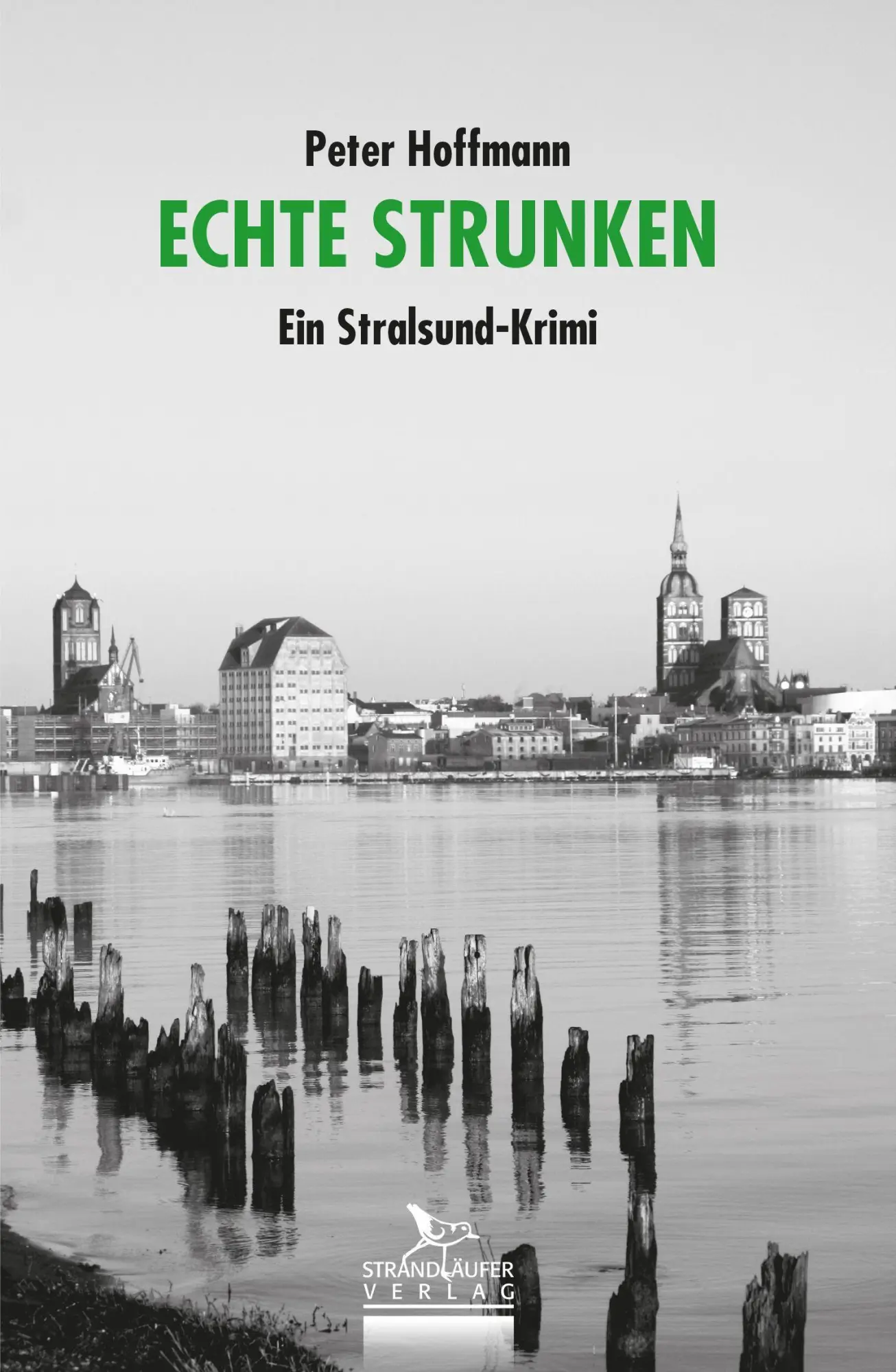 Cover: 9783941093300 | Echte Strunken | Ein Stralsund-Krimi | Peter Hoffmann | Taschenbuch