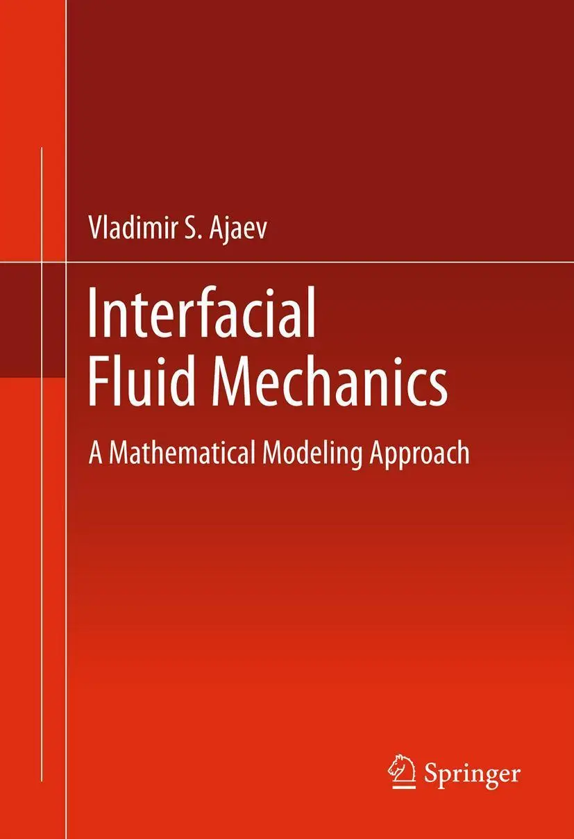 Cover: 9781461413400 | Interfacial Fluid Mechanics | A Mathematical Modeling Approach | Ajaev