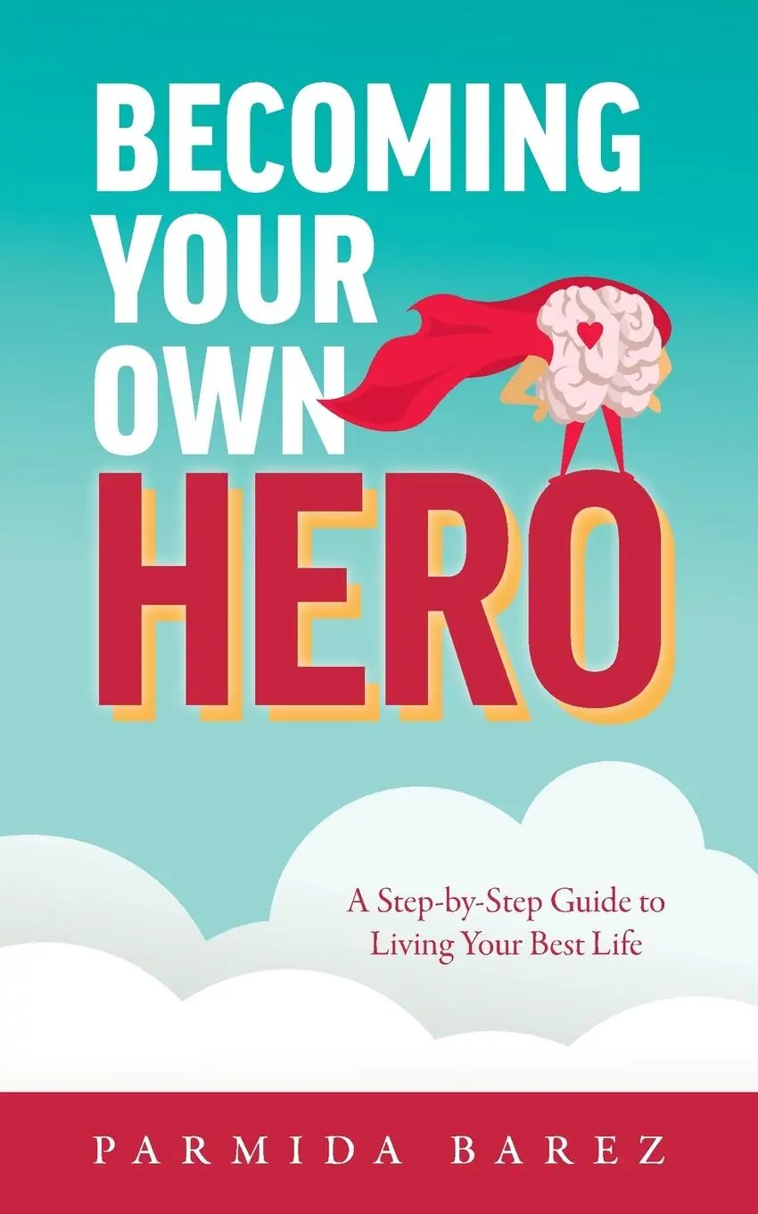 Cover: 9781525553400 | Becoming Your Own Hero | A Step-by-Step Guide to Living Your Best Life