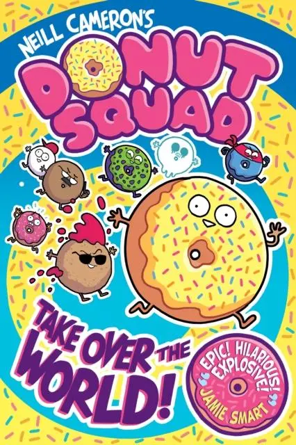 Cover: 9781788453400 | Donut Squad: Take Over the World! (a Phoenix Comic Book) | Cameron