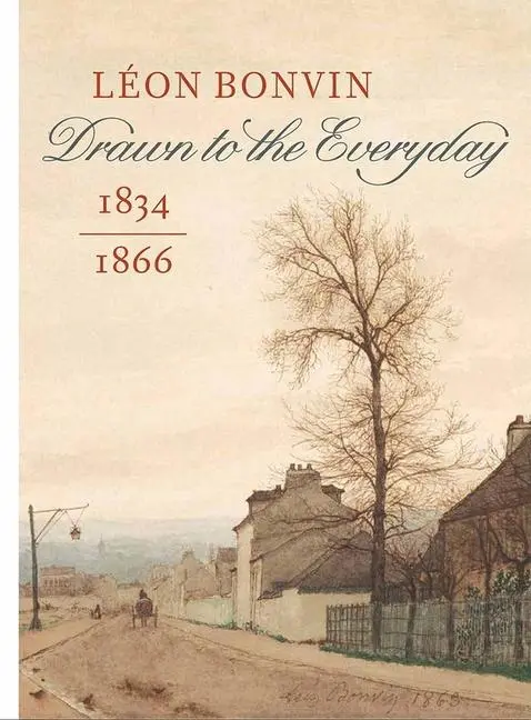 Cover: 9782958323400 | Leon Bonvin (1834-1866) | Drawn to the Everyday | Jo Briggs | Buch