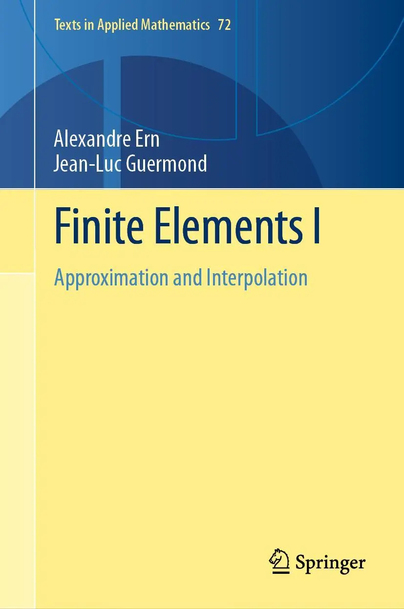 Cover: 9783030563400 | Finite Elements I | Approximation and Interpolation | Guermond (u. a.) Cover: 9783030563400 | Finite Elements I | Approximation and Interpolation | Guermond (u. a.)