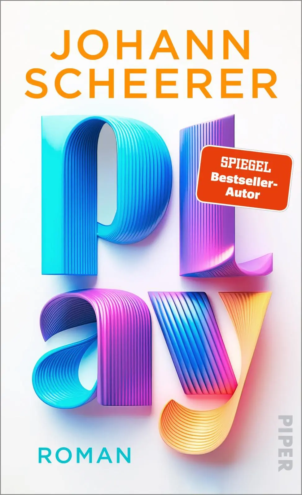 Cover: 9783492073400 | Play | Johann Scheerer | Buch | 320 S. | Deutsch | 2025