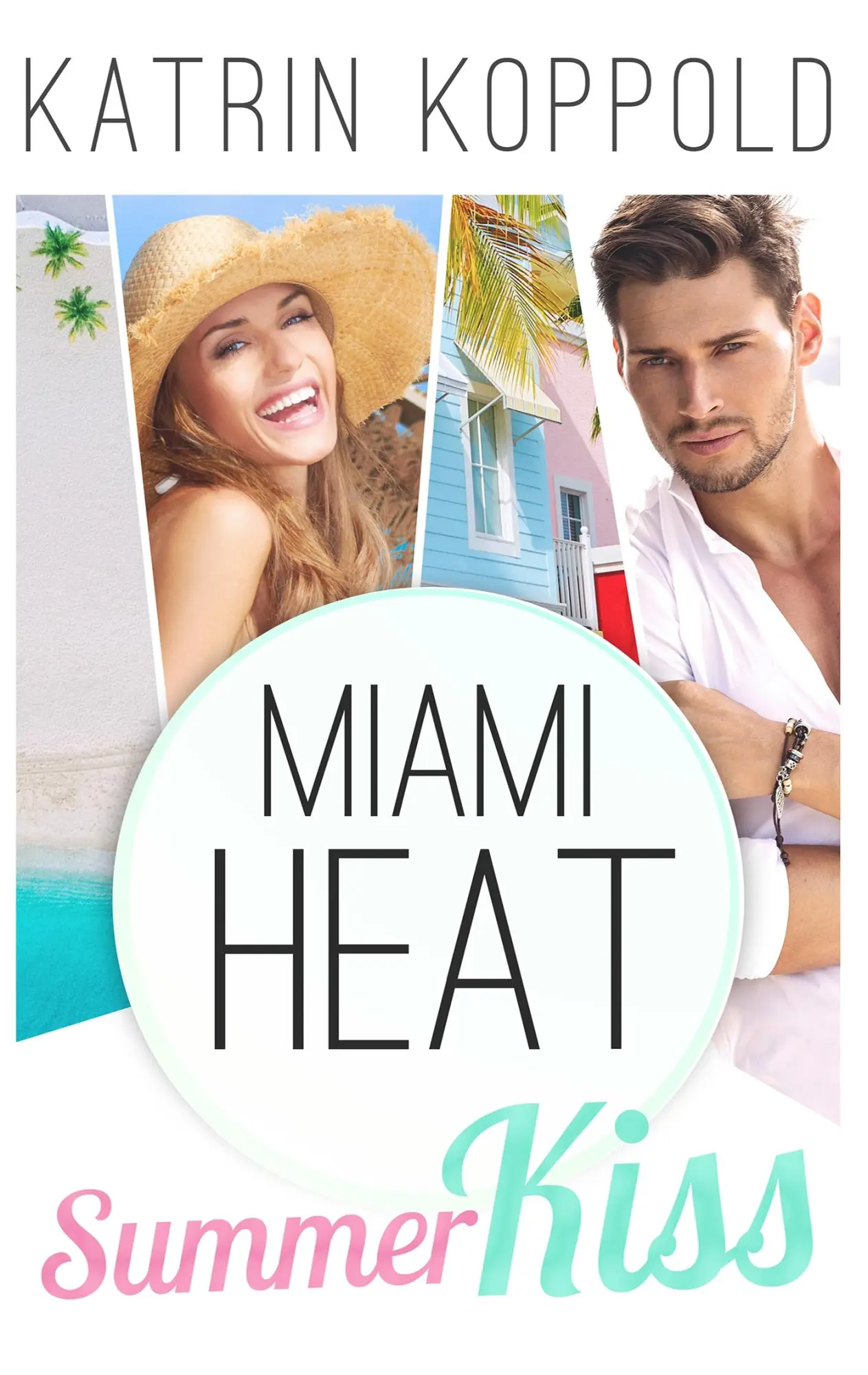 Cover: 9783744833400 | Miami Heat | Summerkiss | Katrin Koppold | Taschenbuch | 200 S. | 2017