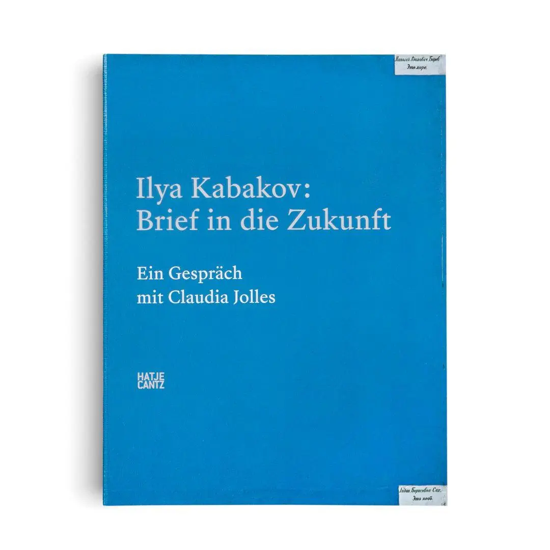 Bild: 9783775763400 | Ilya Kabakov. Brief in die Zukunft | Ein Gespräch mit Claudia Jolles