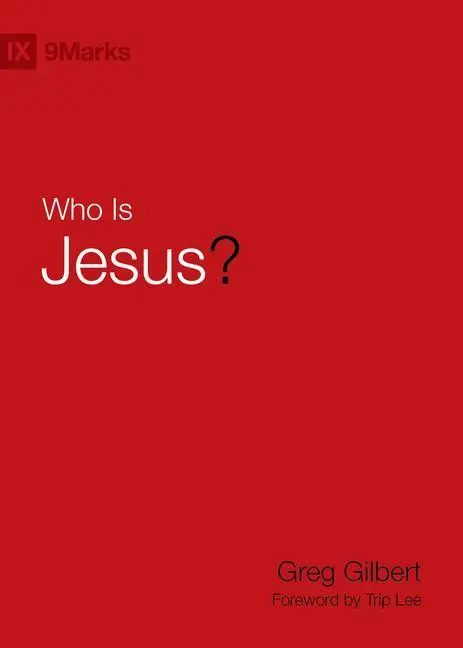 Cover: 9781433543500 | Who Is Jesus? | Greg Gilbert | Buch | Englisch | 2015 | Crossway