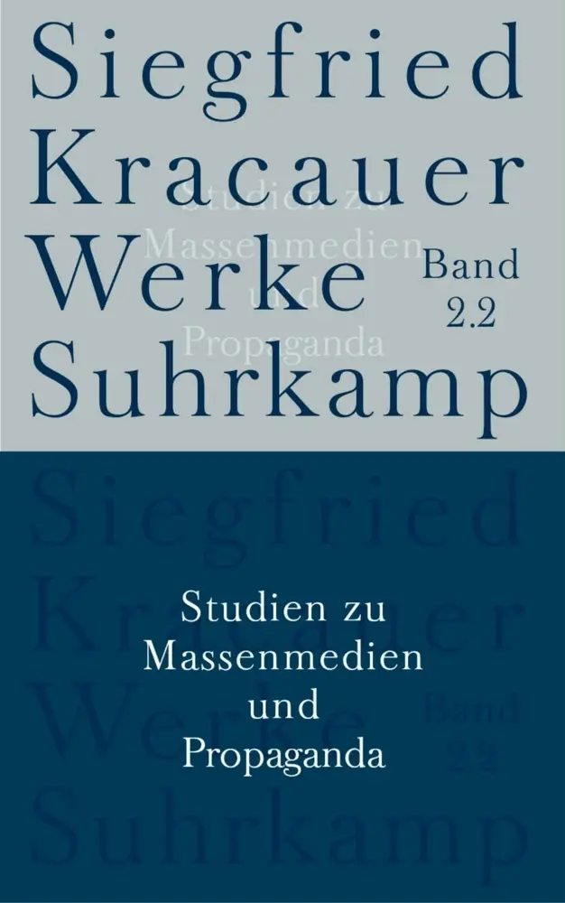 Cover: 9783518583500 | Studien zu Massenmedien und Propaganda | Siegfried Kracauer | Buch Cover: 9783518583500 | Studien zu Massenmedien und Propaganda | Siegfried Kracauer | Buch